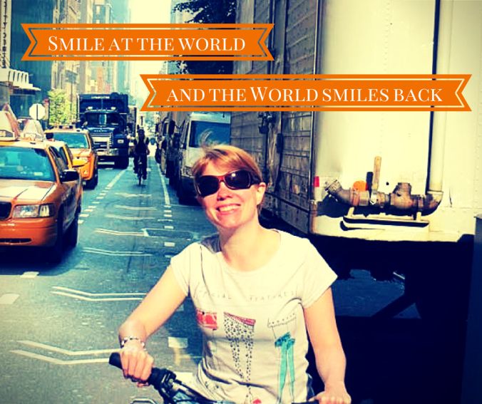 Smile at the world